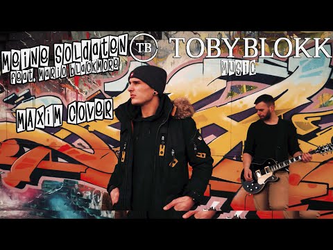 TobyBlokk feat.  Mario blackmore - Meine Soldaten (MAXIM Cover)