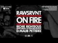 Rawsrvnt "On Fire" feat. Richie Righteous ...