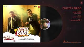 Chotey Bade Full Audio | FRYDAY | Govinda | Varun Sharma | Mika Singh | Ankit Tiwari