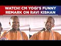 CM Yogi's Hilarious Remark On Ravi Kishan Sparks Laughter In Gorakhpur Rally | Uttar Pradesh News
