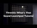 Throttle - What's That Sound (Remake) Tutorial ...