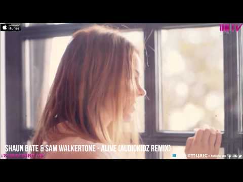 Shaun Bate & Sam Walkertone - Alive (Audiokidz Remix Edit) #1 remix competition