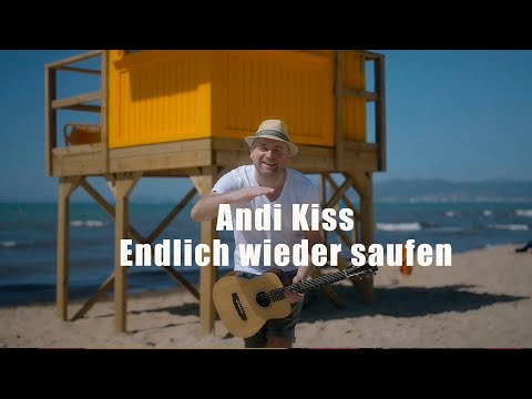 Andi Kiss - Endlich wieder saufen (official video)