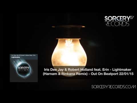 Iris Dee Jay & Robert Holland feat. Erin - Lightmaker (Harnam & Rinkana Remix)