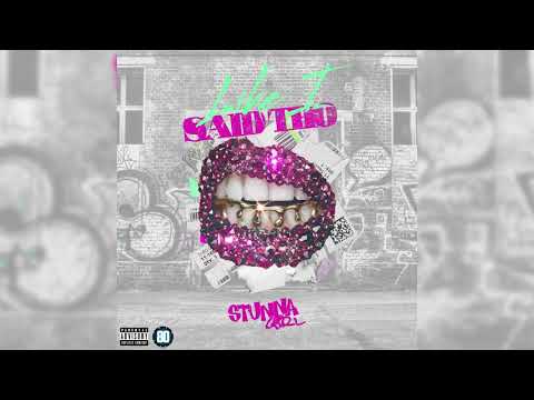 Stunna Girl - Like I Said Tho