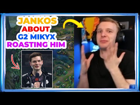 Jankos About G2 Mikyx Roasting Him Nidalee in Interview