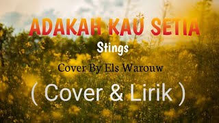 Download lagu ADAKAH KAU SETIA STINGS_COVER ELSHINTA WAROUW #coverdanlirik #terbaru mp3