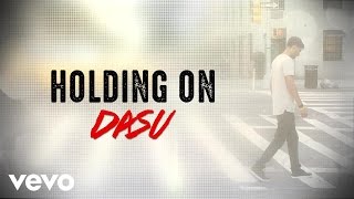 Dasu - Holding On
