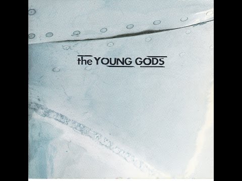 THE YOUNG GODS  -  T.V. Sky  ( Full Album )