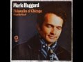 Merle Haggard -- The Sidewalks Of Chicago