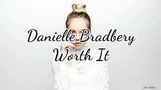 Danielle Bradbery - Worth It (Lyrics)
