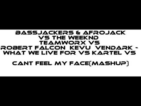 What We Live For vs. Can't Feel My Face vs. Kartel (Mashup)