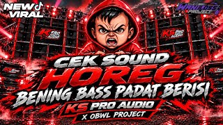 Download lagu DJ CEK SOUND HOREG BASS PADAT BERISI || KS PRO AUDIO X OBWL PROJECT mp3