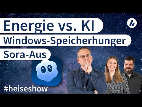 Video Thumbnail: #heiseshow: Energie vs. KI, OpenAI schließt Sora, Windows-Speicherhunger