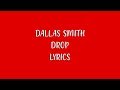 DALLAS SMITH - DROP LYRICS