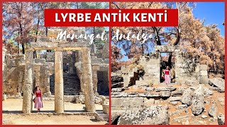 Lyrbe Antik Kenti - Manavgat, Antalya