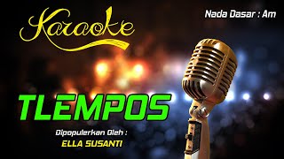 Download lagu Karaoke TLEMPOS - Ella Susanti mp3