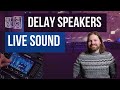 How To Set Up Delay Speakers