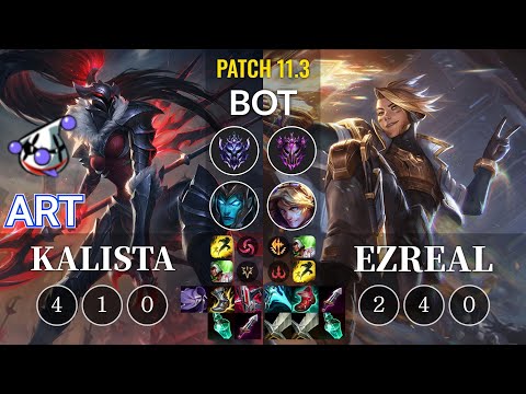 RJ Art Kalista vs Ezreal Bot - KR Patch 11.3