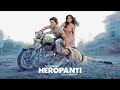 Heropanti Full Movie Tiger Shroff Kriti Sanon Latest New Hindi Movie