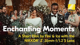Nikon Wedding Short Film Shot with New Z 35mm f/1.2 S Lens