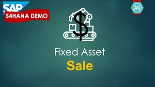 Fixed Assets Sale (Retirement with Revenue): SAP S4HANA Demo