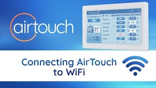 Connecting AirTouch to WiFi