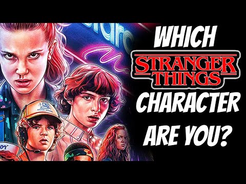Which Stranger Things Character Are You? 2020 | Personality Test