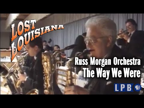 Russ Morgan Orchestra | The Way We Were | Lost Louisiana (1996)