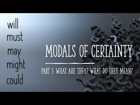 Must, May, Might, Could: Modals of Certainty (Part 1)