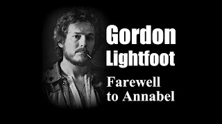 Gordon Lightfoot - Farewell to Annabel (1972)
