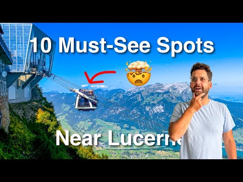 Top 10 Must-See Places to Visit Near Lucerne 🇨🇭
