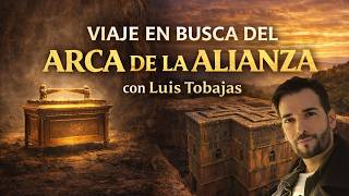 En busca del ARCA de la ALIANZA| VIAJE a ETIOPÍA con Luis Tobajas