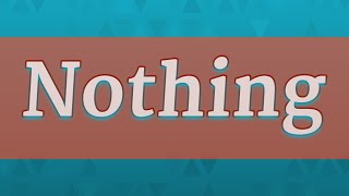 NOTHING pronunciation • How to pronounce NOTHING