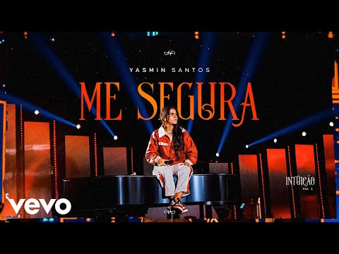 Yasmin Santos - Me Segura (Ao Vivo)