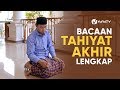Bacaan Sholat: Bacaan Tahiyat Akhir dan Doa Tahiyat Akhir yang Betul Sesuai Sunnah LENGKAP (2019) Bacaan Sholat: Bacaan Tahiyat Akhir dan Doa Tahiyat Akhir yang Betul Sesuai Sunnah LENGKAP (2019)