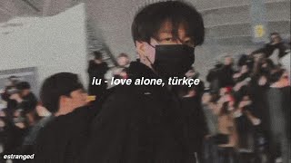 iu - love alone, türkçe
