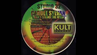Studio 32 & Luis Radio presents Carole Sylvan - I Can't Stand The Night (Dub Mix)
