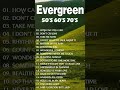Best Evergreen Love Songs Memories   Nonstop Cruisin Romantic Love Song Collection HD