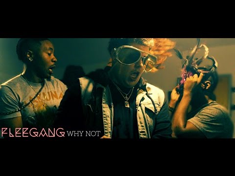 FleeGang - Why Not (Subscribe To Channel)