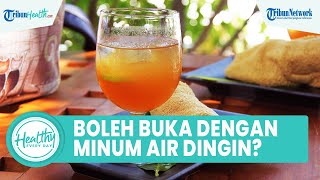 Bolehkah Buka Puasa Langsung Konsumsi Minuman Dingin? Salah Minum Ternyata Buat Masalah Bau Mulut