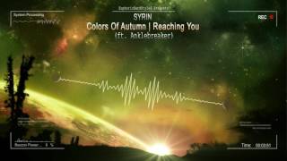 Syrin - Colors Of Autumn (ft. Anklebreaker) | Reaching You [HQ Mix]