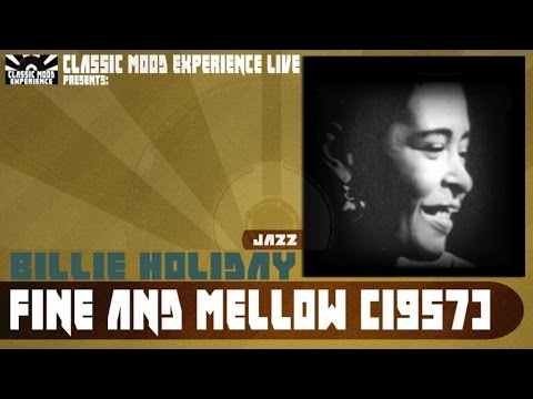 Billie Holiday - Fine and Mellow (1957) - Live