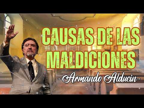 Causas de las Maldiciones | Dr. Armando Alducin