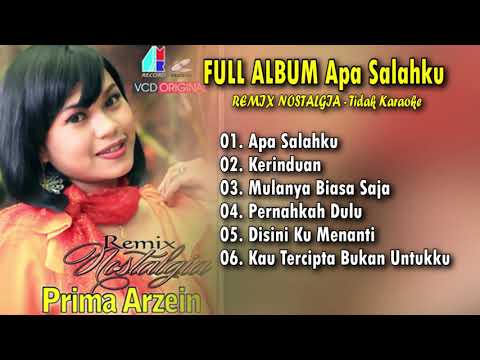 Full Album Apa Salahku Remix Nostalgia - Prima Arzein (Tidak Karaoke)