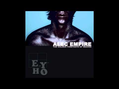 Alec Empire - The Golden Foretaste Of Heaven (Full Album)