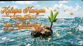Download lagu KELAPA HANYUT, Cipt. Moel Sundoy.. mp3