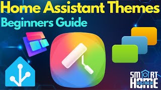 Home Assistant Themes - Beginners Guide