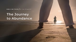 The Journey to Abundance