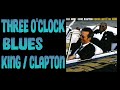 BB KING ERIC CLAPTON Backing Track 3 O CLOCK BLUES Key B Minor